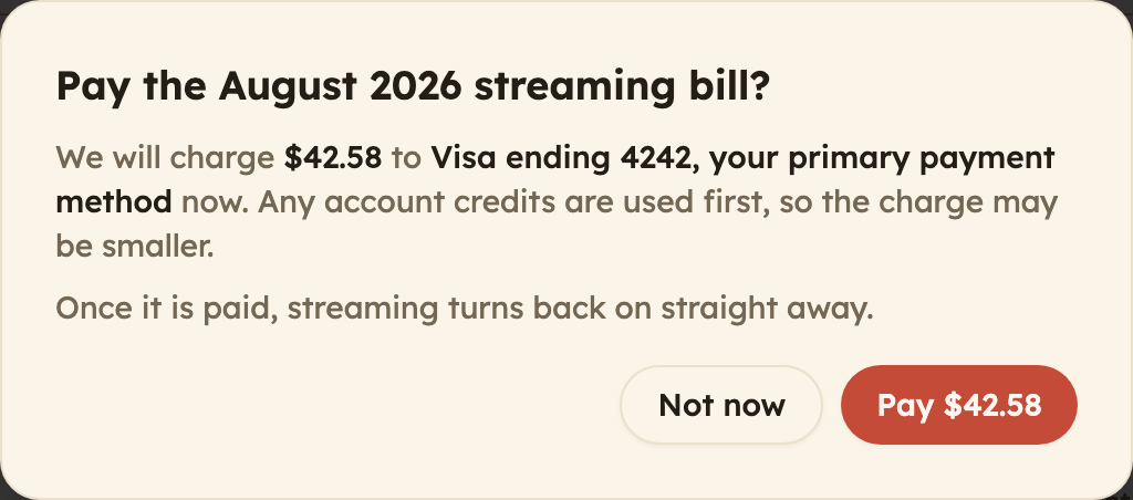 The Pay now confirmation asking to pay the August 2026 streaming bill, naming the amount and the Visa card it will charge, with Not now and Pay buttons